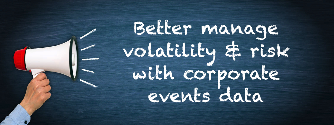 Corporate Events Data to help you better manage volatility, risk, and compliance – DIH
